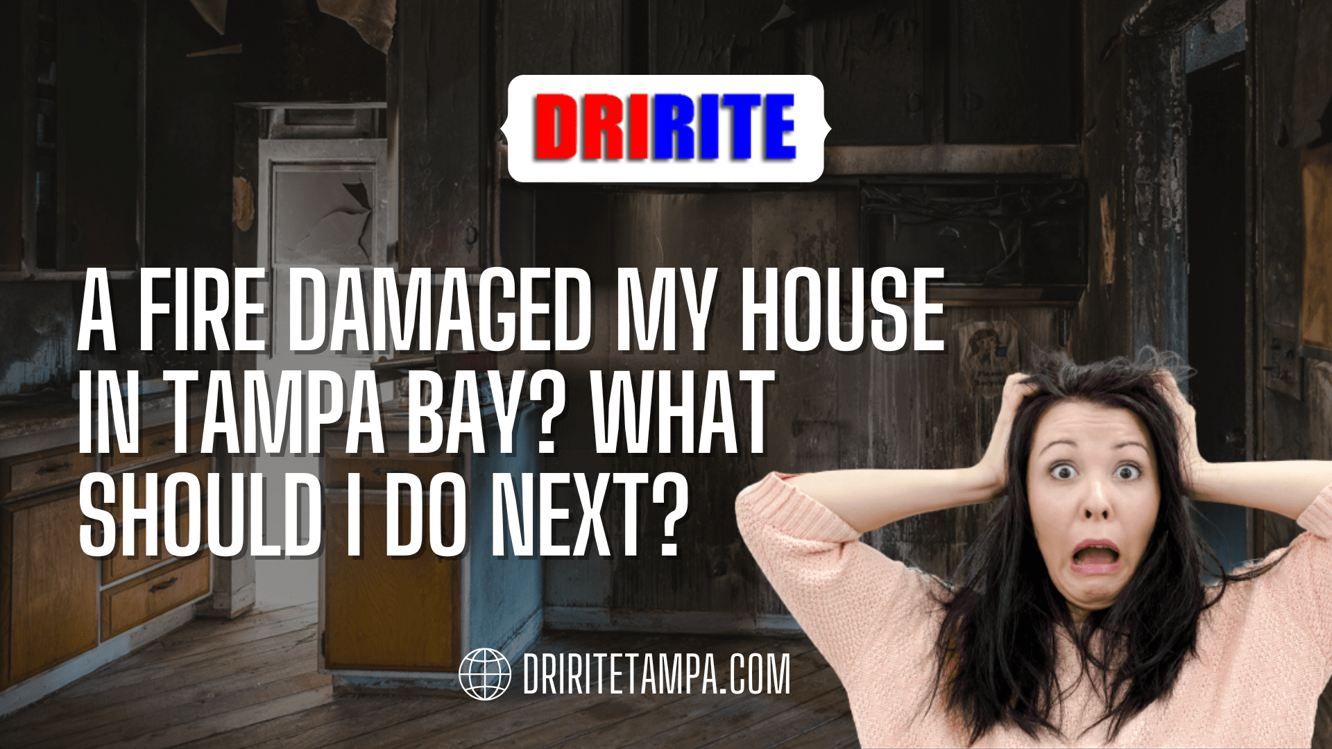 A Fire Damaged My House In Tampa Bay What Should I Do Next